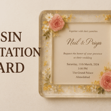 Nov 21, 2025, 01_08_55 PM Resin Invitation Cards in Ahmedabad – A New Trend in Wedding Art & Keepsakes